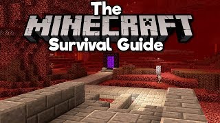 Starting a Nether Hub! ▫ The Minecraft Survival Guide (1.13 Tutorial Lets Play) [Part 14]