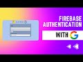 Firebase authentication  with Google.