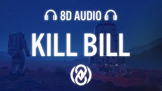 SZA - Kill Bill (Lyrics) | 8D Audio 🎧