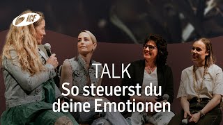 Ladies Talk | So steuerst du deine Emotionen