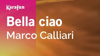 Bella ciao - Marco Calliari | Versione Karaoke | KaraFun