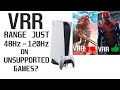 PS5 VRR Range JUST 48Hz to 120Hz On Unsupported Games ?