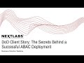 DoD Client Story: The Secrets Behind a Successful Attribute-Based Access Control (ABAC) Deployment