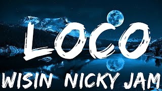 【30 Mins】 Wisin, Nicky Jam, Sech - Loco (Letra/Lyrics) ft. Los Legendarios  | Best Vibe Music