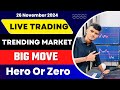 Live Trading BankNifty | Trading Setup For FinNifty 26 November 2024 | BIG MOVE Hero Or ZeroTrade