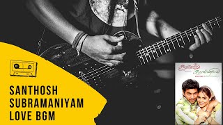 Santhosh Subramaniam | Love BGM | Theme Music | Guitar |2008