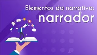 Elementos da narrativa: narrador - Brasil Escola