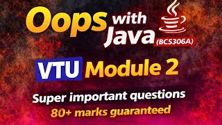 Object oriented programming in java BCS306A VTU Super important questions