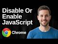 How To Disable Or Enable JavaScript In Google Chrome (Easy Guide)