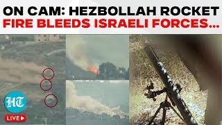 Hezbollah Punishes Israel LIVE | Rocket \u0026 Mortar Fire Bleed IDF | Lebanon Ground Op| Israel Vs Iran