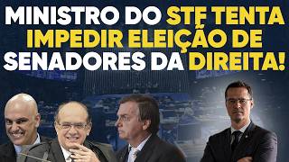 😱 Escândalo: ministro do STF tenta impedir eleição de senadores da direita!