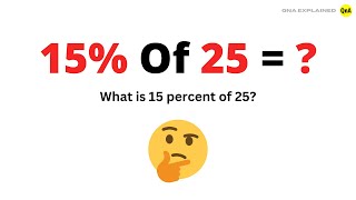 What is 15 percent of 25 ? - QnA Explained