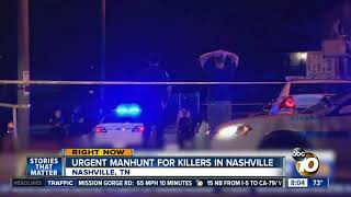 Urgent manhunt for killers in Nashville