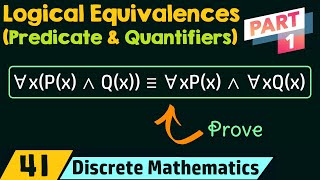 Logical Equivalences Involving Predicates & Quantifiers (Part 1)