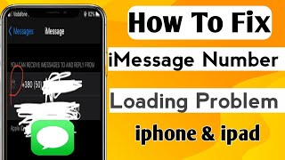 Send and receive iMessage phone number loading | iMessage not working  | waiting for activation iOS