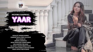 New Punjabi Song 2024 | Yaar | Singer Moona Kanwal | Latest Punjabi Song | By Scope 360 Music