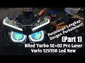 Pasang Biled AES Turbo SE+D2 Vario 125/150 Led New (PART 1)