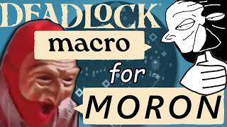 deadlock macro for moron