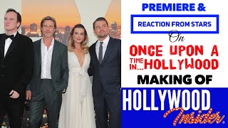 ONCE UPON A TIME IN HOLLYWOOD Premiere & Reaction From Stars: Leonardo DiCaprio, Brad Pitt, Quentin