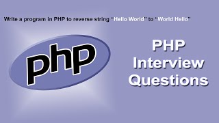 How to Reverse String in PHP from "Hello World" to "World Hello" | PHP Interview Questions