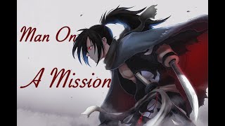 Man on A Mission  | Anime Mix 「AMV」ᴴᴰ