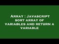 Array : Javascript sort array of variables and return a variable