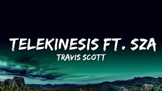 Travis Scott - TELEKINESIS ft. SZA, Future  Lyrics