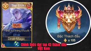 Dirak Magic | Game cuối gánh team mãn nhãn để đạt danh hiệu top 43 thách đấu Liên Quân VN