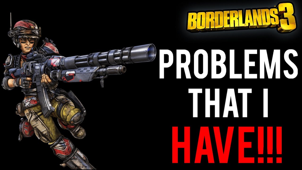 Borderlands 3 | Problems I Still Have With This Game 3 Years Later ...