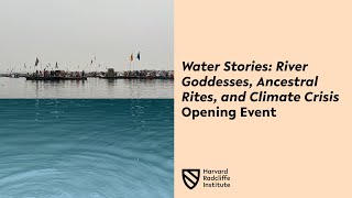 Water Stories: River Goddesses, Ancestral Rites, and Climate Crisis Opening Event