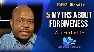 5 MYTHS ABOUT FORGIVENESS // with Melusi Ndhlalambi (MUST WATCH🔥)