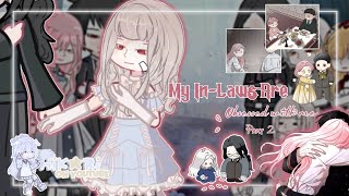 My In-Laws Are Obsessed With Me ℙ𝕒𝕣𝕥 2 || 1.75x speed || by: Hїкаяї ʚ♡ɞ