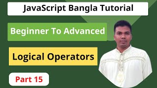 JavaScript Bangla Tutorial [#15] || programs using logical operators