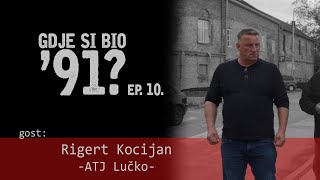 GDJE SI BIO '91? - Rigert Kocijan (ATJ Lučko) #10