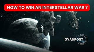How to Win an Interstellar War?(Do You Have Any Idea)