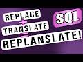 SQL String MAGIC | Use REPLACE and TRANSLATE together!