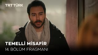 Temelli Misafir 14. Bölüm Fragmanı (Yeni Bölüm)