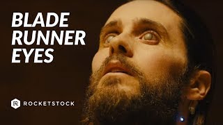 Create Blade Runner-Inspired Eyes | RocketStock.com Create Blade Runner-Inspired Eyes | RocketStock.com
