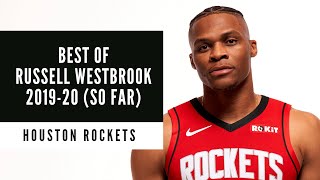 Russell Westbrook | Best of 2019-20 (so far) | Houston Rockets