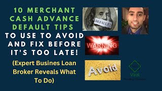 10 Merchant Cash Advance Default Tips To Use To Avoid And Fix Before It's Too Late! (Expert Help)