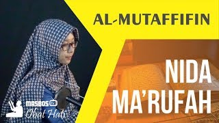 Al-Mutaffifin - Nida Ma'rufah | Beautiful Qur'an Reciting | masbosTV - Obat Hati