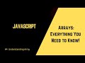 Mastering JavaScript Arrays: Creation, Accessing Elements, and Essential Methods