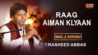 Raag Ayman Klyaan | Shehnai Master Rasheed Abbas | Jashn-e-Ghadeer | DAAC Festival