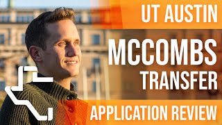 UT Austin - Admitted McCombs Transfer Application Review and Score