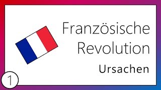 [FRANZ. REVOLUTION] DIE URSACHEN