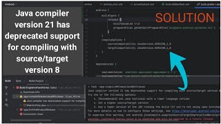 Java compiler version 21 has deprecated support for compiling with source/target version 8