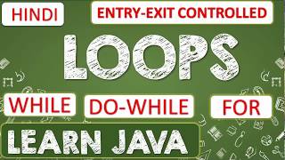 10 | Introduction to loops in java programming | java loops tutorial hindi | entry controlled loop