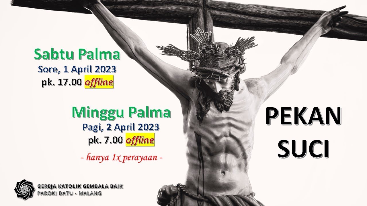 MISA HARI MINGGU PALMA (Mengenangkan Sengsara Tuhan) - Minggu, 2 April ...