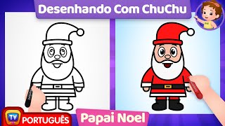 Como Desenhar O Papai Noel (How to Draw Santa Claus) - Desenho Para Crianças Fácil E Passo A Passo