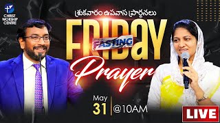 Friday Fasting Prayer | #Live | 31st May 2024 | Dr John Wesly  \u0026 Sis Blessie Wesly